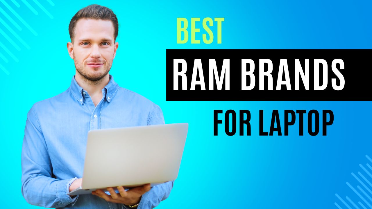 Best RAM Brands for Laptops