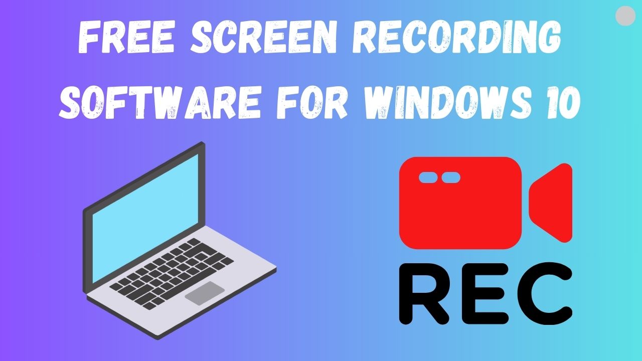 Free Recording Software for Windows 10